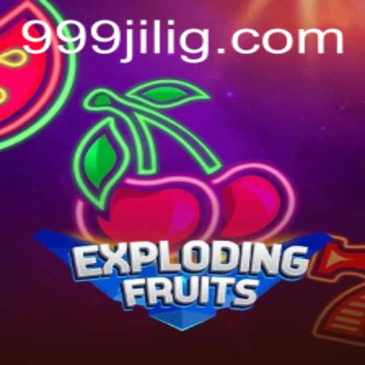 Explore the Exciting World of ExplodingFruits and the Unique 999JILI Challenge