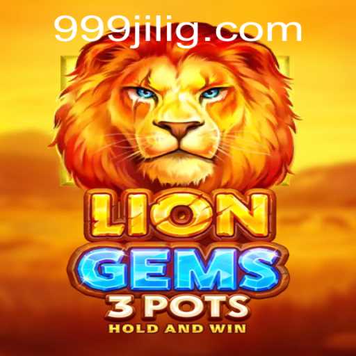 Exploring the Thrilling World of LionGems3pots and the Exciting Feature of 999JILI