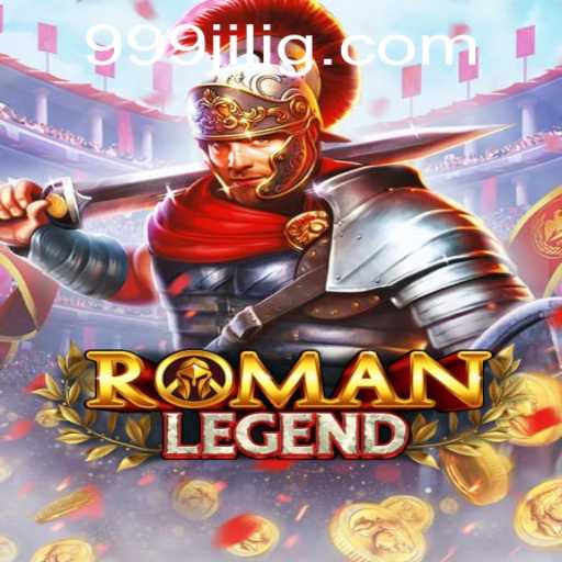 RomanLegend: A Journey into Ancient Battles with 999JILI